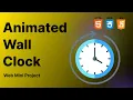 Wall Clock Website using HTML CSS JS Full Tutorial with Source Code