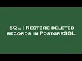 SQL Restore deleted records in PostgreSQL