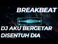 Download Lagu [ MineChy.ID ] DJ AKU BERGETAR DISENTUH DIA - PUTRI IKLAN BREAKBEAT Full Bass 2024 🌟🌟🌟