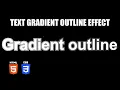 Text Gradient Outline Effect HTML CSS Tutorial