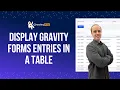 How to display Gravity Forms entries in a table no code