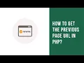 How to get the previous page URL in PHP