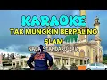 Download Lagu KARAOKE TAK MUNGKIN BERPALING SLAM NADA RENDAH STANDARD PRIA