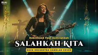robin hood feat asmirandah salahkah kita rock orchestra gamelan ai cover riai music