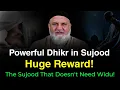 Powerful Dhikr in Sujood That Could Enter You Into Jannah! | Mohamad Baajour