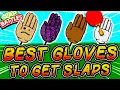 The BEST GLOVES to GET SLAPS in Slap Battles - Roblox