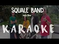 Download Lagu S'QUALE BAND - ( Karaoke ) Nuju Libur