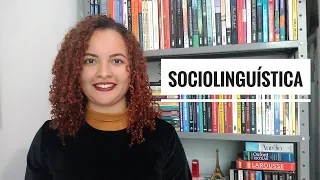 SOCIOLINGUÍSTICA
