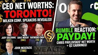 Toronto CEO Net Worth Deep Dive Milken Conf Rumble Q2 Reactions with Chris Pavlovskis