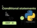 python Day-4 Conditional statements else if else python beginners Challenges