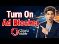 How To Turn On Ad Blocker In Opera Browser 2026 Guide