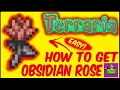 How To Get Obsidian Rose In Terraria Terraria 1 4 4 9