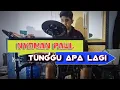 Download Lagu NYOMAN PAUL - TUNGGU APA LAGI (DRUM COVER)