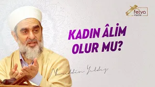 Kadın alim olur mu?