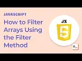 How to Filter Arrays Using the Filter Method