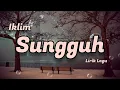 Download Lagu Sungguh - Iklim (Lirik Lagu)