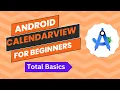 Android CalendarView Android Studio for Beginners