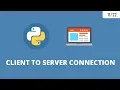 Python Network Programming 6 - Client Server Connection Socket Programming