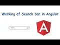 Working of Search bar in Angular