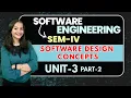 Software Design Concepts Software Engineering Sem-4 Unit-3 Part-2 Most Important for Exams