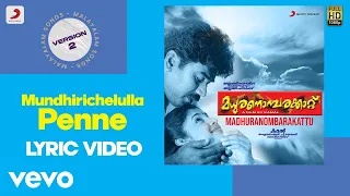 madhuranombarakkaattu mundhirichelulla penne lyric vidyasagar biju menon