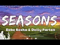 Download Lagu Bebe Rexha \u0026 Dolly Parton - Seasons (Lyrics/ Letra)