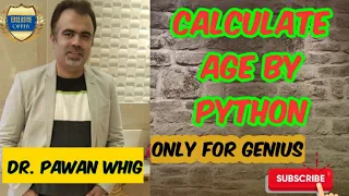 How to calculate your age using python Very basic for python enthusiast