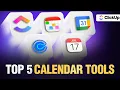 Always Busy Try These 5 Calendar Management Tools That Actually Give You Time Back ClickUp