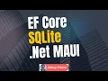How to Integrate SQLite Database with EF Core in Net MAUI App with Code First Migrations