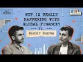 India vs. China vs. US: Who Wins the Next Decade? | WTF is Finance | Ep 1 ft. Ruchir Sharma