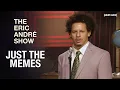 Just the Memes The Eric Andre Show adult swim