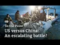 US-China rivalry What s behind the growing tensions To the Point