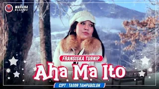 Download Fransiska Turnip - AHA MA ITO [Official Music Video] Lagu Batak Terbaru 2019 MP3