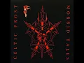 Celtic Frost - Visions Of Mortality