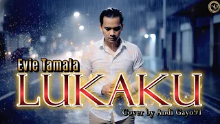 lukaku evie tamala cover andi gayo91 dangdut klasik penuh luka u0026 rindu 