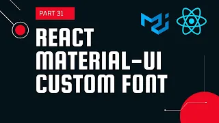 React material UI tutorial 31 Custom Fonts in Material UI