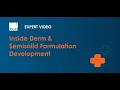 Inside Derm Semisolid Formulation Development