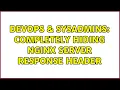 DevOps SysAdmins Completely hiding nginx server response header