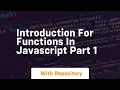 Introduction for functions in javascript part 1