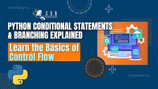 Python Conditional Statements and Branching Explained Learn the Basics of Control Flow