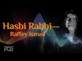 Download Lagu Hasbi Rabbi (Cover) by Raffey Ismail | Free Quran Education Productions