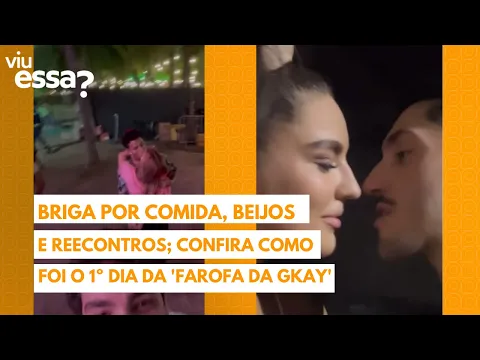 Download MP3 [VIU ESSA?] Beijos, brigas e reecontros marcaram o 1º dia da 'Farofa da Gkay'