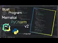 Buat Program Python memakai Pycharm v2