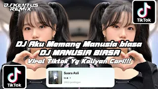 dj aku memang manusia biasa dj manusia biasa viral tiktok yang paling di cari