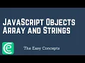 Web Development L20 JavaScript Objects - Array and Strings The Easy Concepts