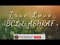 Download Lagu MUSH UP 5 LIRIK LAGU BCL | TRUE LOVE BCL \u0026 ASHRAF SINCLAIR