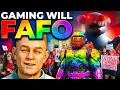 Gaming is About to FAFO