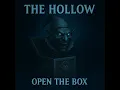 Open The Box - The Hollow
