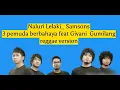 Lagu Naluri lelaki_ Samsons_3 pemuda berbahaya feat Givani gumilang cover reggae version