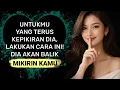 Download Lagu Untukmu yang terus kepikiran dia, lakukan cara ini agar dia balik mikirin kamu MP3